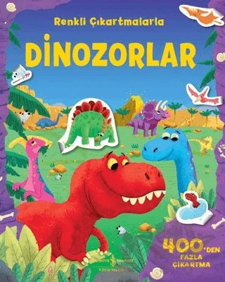 Renkli Çıkartmalarla Dinozorlar – Kolektif – İş Bankası Kültür Yayınları kitap kapağı