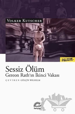 Sessiz Ölüm - Gereon Rath’ın İkinci Vakası – Volker Kutscher – İletişim Yayınevi kitap kapağı
