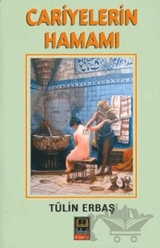 Cariyelerin Hamamı – Tülin Erbaş – Babıali Kitaplığı kitap kapağı