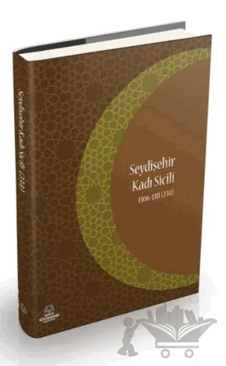 Seydişehir Kadı Sicili 3. Cilt (234) – Mehmet Emin Şen – Konya Büyükşehir Belediyesi Kültür A.Ş. Yayınları kitap kapağı