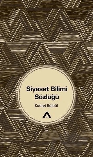 Siyaset Bilimi Sözlüğü – Kudret Bülbül – Adres Yayınları kitap kapağı
