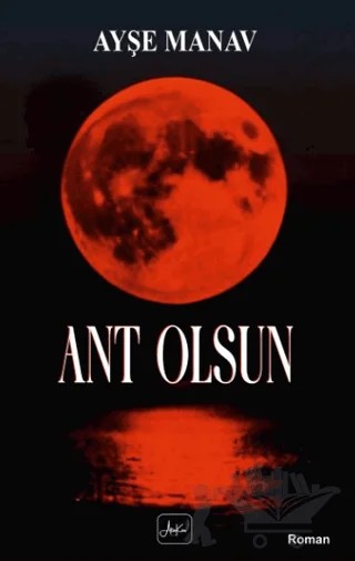 Ant Olsun – Ayşe Manav – Atakar Yayıncılık kitap kapağı