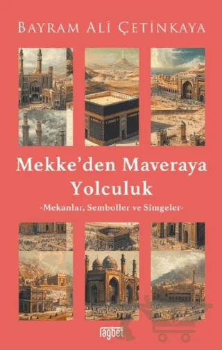 Mekke’den Mavera’ya Yolculuk – Bayram Ali Çetinkaya – Rağbet Yayınları kitap kapağı
