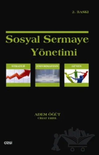 Sosyal Sermaye Yönetimi – Adem Öğüt – Çizgi Kitabevi Yayınları kitap kapağı