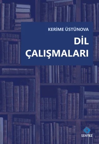 Dil Çalışmaları – Kerime Üstünova – Sentez Yayınları kitap kapağı