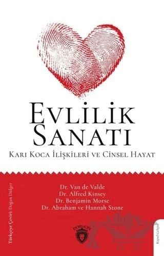 Evlilik Sanatı – Abraham, Hannah Stone, Alfred Kinsey, Benjamin Morse, Van de Valde – Dorlion Yayınları kitap kapağı