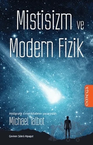 Mistisizm ve Modern Fizik – Michael Talbot – Omega kitap kapağı