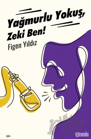 Yağmurlu Yokuş, Zeki Ben! – Figen Yıldız – Romanoku Yayınları kitap kapağı