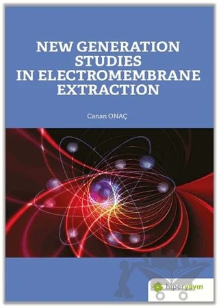 New Generation Studies In Electromembrane Extraction – Canan Onaç – Hiperlink Yayınları kitap kapağı