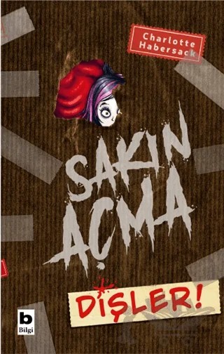Sakın Açma Dişler! – Charlotte Habersack – Bilgi Yayınevi kitap kapağı