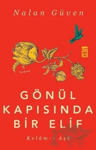 Gönül Kapısında Bir Elif – Nalan Güven – Timaş Yayınları kitap kapağı