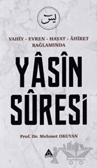Vahiy - Evren - Hayat - Ahiret Bağlamında Yasin Suresi – Mehmet Okuyan – Üniversite Yayınları kitap kapağı