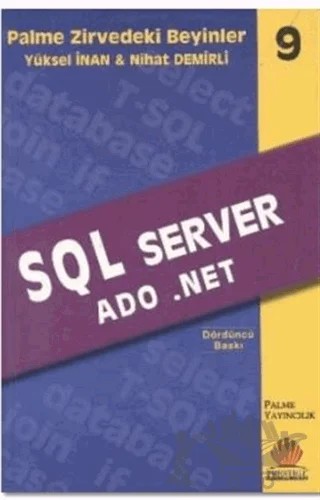 Zirvedeki Beyinler 9 / SQL Server ADO.NET – Yüksel İnan – Palme Yayıncılık kitap kapağı