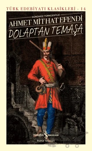 Dolaptan Temaşa – Ahmet Mithat Efendi – İş Bankası Kültür Yayınları kitap kapağı