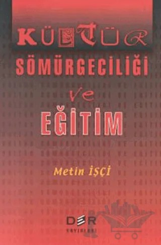 Kültür Sömürgeciliği ve Eğitim – Metin İşçi – Derin Yayınları kitap kapağı