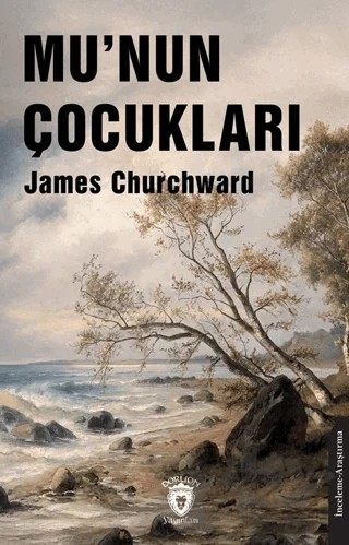 Mu’nun Çocukları – James Churchward – Dorlion Yayınları kitap kapağı