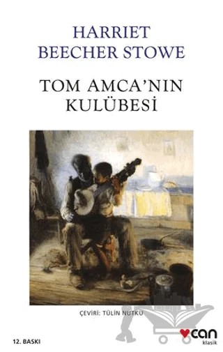 Tom Amca'nın Kulübesi – Harriet Beecher Stowe – Can Yayınları kitap kapağı