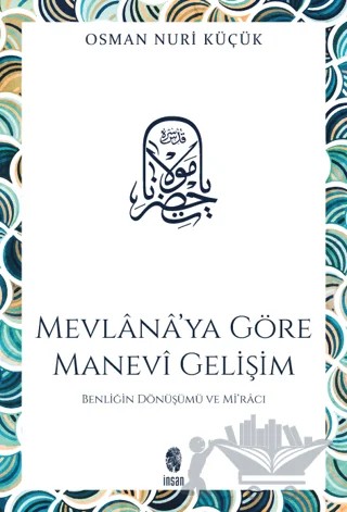 Mevlana’ya Göre Manevi Gelişim – Osman Nuri Küçük – İnsan Yayınları kitap kapağı