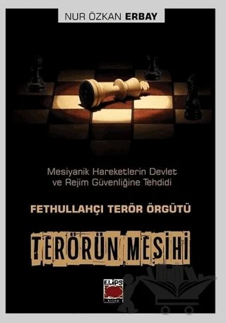 Terörün Mesihi - Fethullahçı Terör Örgütü – Nur Özkan Erbay – Elips Kitap kitap kapağı