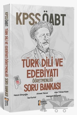 2024 KPSS ÖABT Türk Dili ve Edebiyatı Öğretmenliği Soru Bankası PDF Çözümlü – Harun Dinçoğlu, Ahmet Yavuz, Alev Yılmaz Kaya, İsa Kurtul, Mehmet Kaygısız – İSEM Yayıncılık kitap kapağı