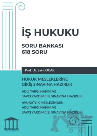 İş Hukuku Soru Bankası, Hukuk Mesleklerine Giriş Sınavına Hazırlık – Saim Ocak – Adalet Yayınevi kitap kapağı