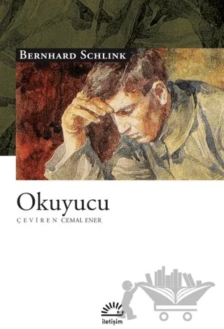 Okuyucu – Bernhard Schlink – İletişim Yayınevi kitap kapağı