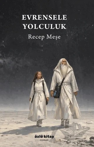 Evrensele Yolculuk – Recep Meşe – Özlü Kitap kitap kapağı