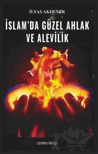 İslamda Güzel Ahlak ve Alevilik – İlyas Akdemir – Cemre Kitap kitap kapağı