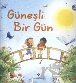 Güneşli Bir Gün (Sünger Kapaklı) – Anna Milbourne – TÜBİTAK Yayınları kitap kapağı