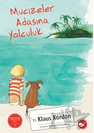 Mucizeler Adasına Yolculuk – Klaus Kordon – Beyaz Balina Yayınları kitap kapağı