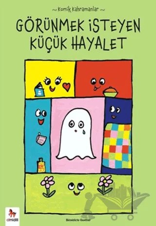 Komik Kahramanlar Serisi : Görünmek İsteyen Küçük Hayalet – Benedicte Guettier – Almidilli kitap kapağı