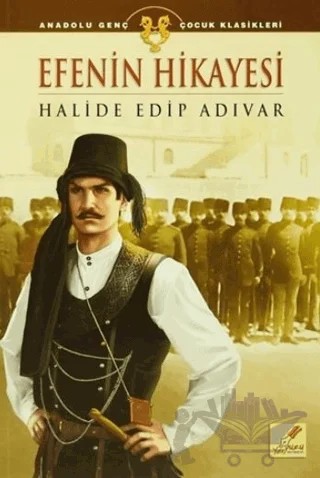 Efenin Hikayesi – Halide Edib Adıvar – Art Basın Yayın Hizmetleri kitap kapağı
