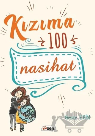 Kızıma 100 Nasihat – Beste Erin – Teen Yayıncılık kitap kapağı