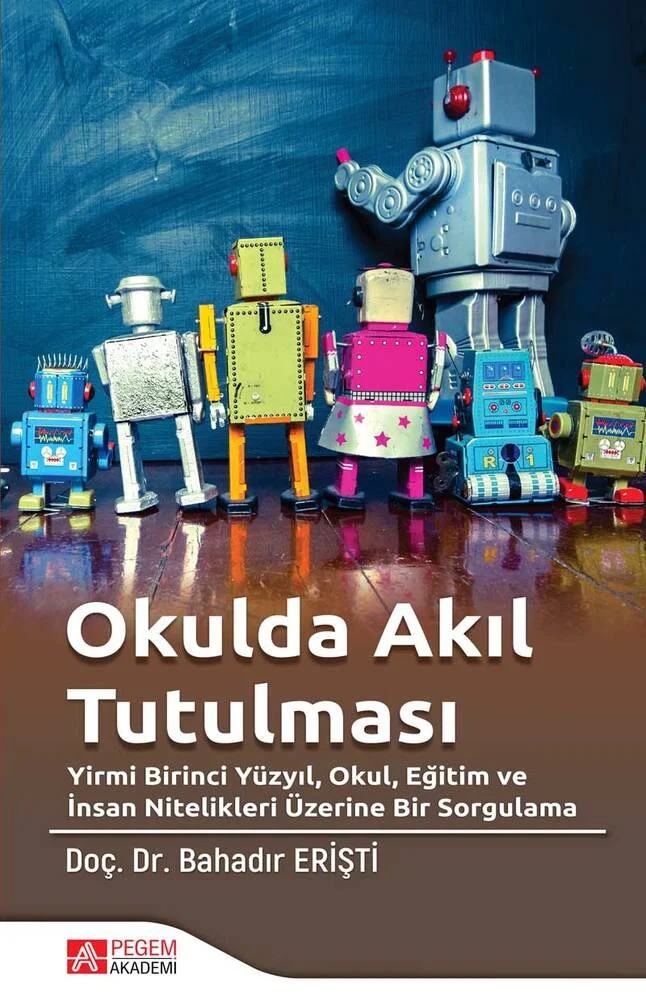 Okulda Akıl Tutulması – Bahadır Erişti – Pegem Akademi Yayıncılık kitap kapağı
