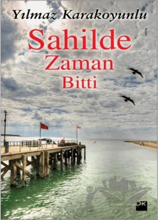 Sahilde Zaman Bitti – Yılmaz Karakoyunlu – Doğan Kitap kitap kapağı
