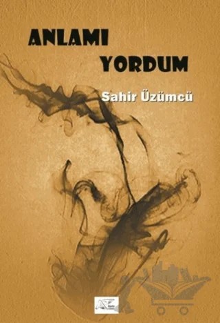 Anlamı Yordum – Sahir Üzümcü – Kuytu Yayınları kitap kapağı