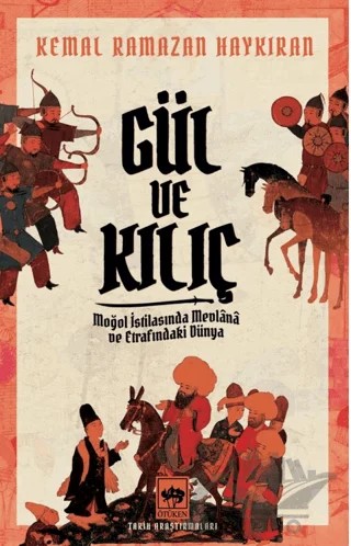 Gül ve Kılıç – Kemal Ramazan Haykıran – Ötüken Neşriyat kitap kapağı