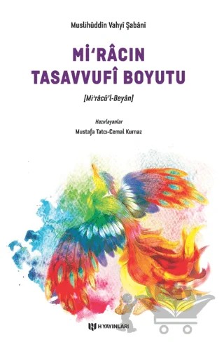 Miracın Tasavvufi Boyutu – Muslihüddin Vahyi Şabani – H Yayınları kitap kapağı