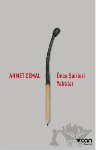 Önce Şairleri Yaktılar – Ahmet Cemal – Can Yayınları kitap kapağı