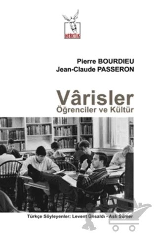 Varisler Öğrenciler ve Kültür – Jean Claude Passeron, Pierre Bourdieu – Heretik Yayıncılık kitap kapağı