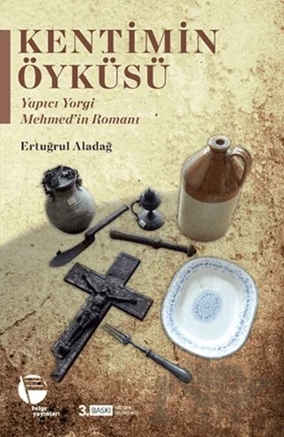 Kentimin Öyküsü – Ertuğrul Aladağ – Belge Yayınları kitap kapağı