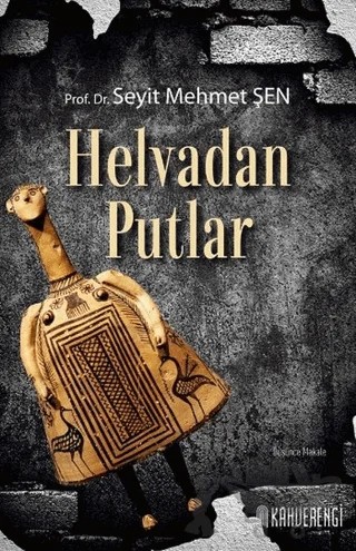 Helvadan Putlar – Seyit Mehmet Şen – Kahverengi Kitap kitap kapağı