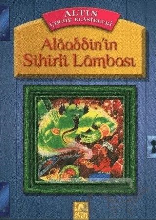 Alaaddin’in Sihirli Lambası – Kolektif – Altın Kitaplar kitap kapağı