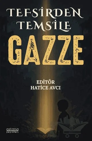 Tefsirden Temsile Gazze – Hatice Avcı – Astana Yayınları kitap kapağı