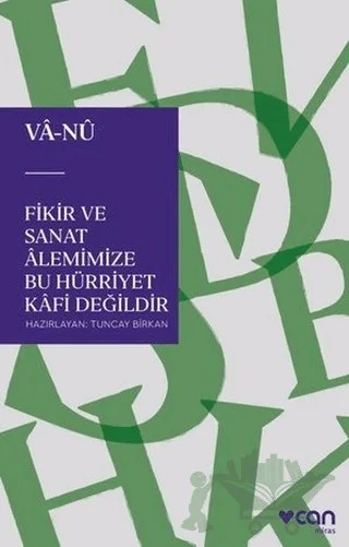 Fikir ve Sanat Alemimize Bu Hürriyet Kafi Değildir – Vâlâ Nureddin – Can Yayınları kitap kapağı