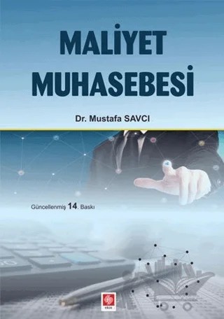 Maliyet Muhasebesi – Mustafa Savcı – Ekin Basım Yayın kitap kapağı
