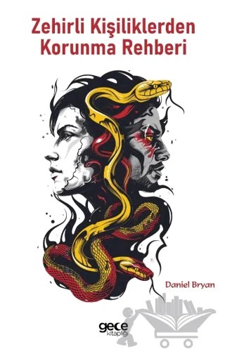 Zehirli Kişiliklerden Korunma Rehberi – Daniel Bryan – Gece Kitaplığı kitap kapağı