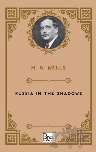 Russia In The Shadow – H. G. Wells – Paper Books kitap kapağı