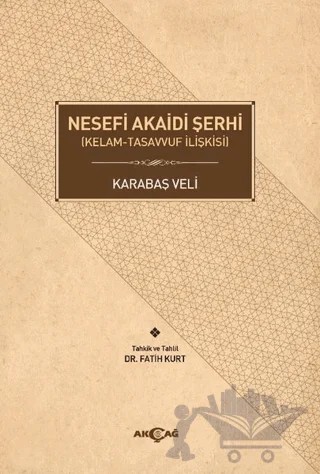 Nesefi Akaidi Şerhi – Karabaş Veli – Akçağ Yayınları kitap kapağı