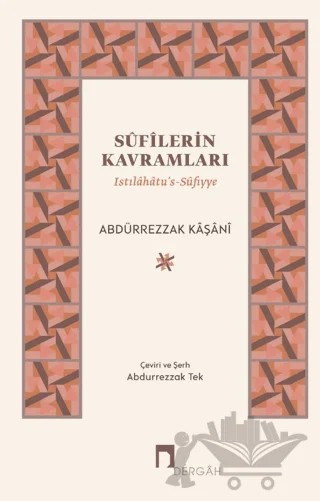 Sûfîlerin Kavramları – Abdürrezzak Kaşani – Dergah Yayınları kitap kapağı